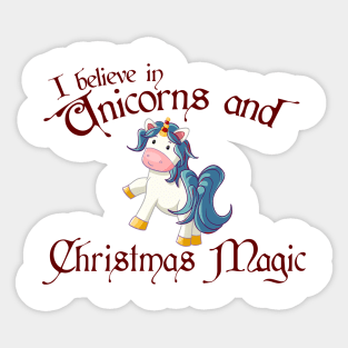 Believe in Christmas Unicorns and Christmas Magic Sticker